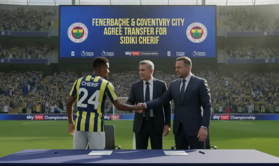 Sidiki Cherif İngiltere Yolunda: Coventry City ile Yeni Bir Sayfa